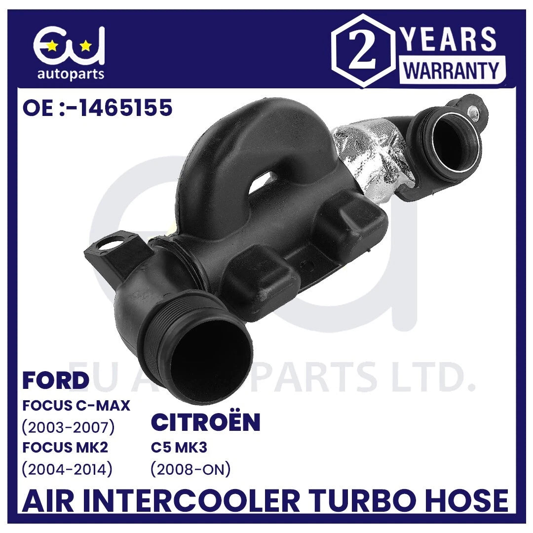 AIR INTAKE MANIFOLD INTERCOOLER HOSE PIPE FOR CITROEN FORD PEUGEOT VOLVO 1465155